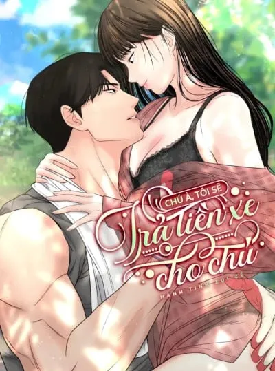 đọc truyện 〖18+〗- Chú À, Tôi Sẽ Trả Tiền Xe Cho Chú Truyện Dạ Ký
