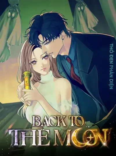 đọc truyện 『18+ Không Che』back To The Moon Giả Dược