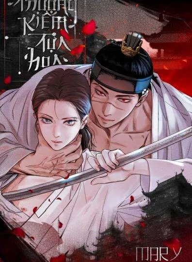 [18+] Trượng Kiếm Tựa Hoa