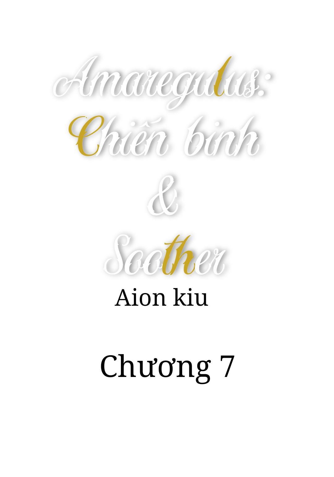 đọc truyện Amaregulus: Chiến Binh & Soother Chương 7 ảnh 1 tại Thiên Thai Truyện