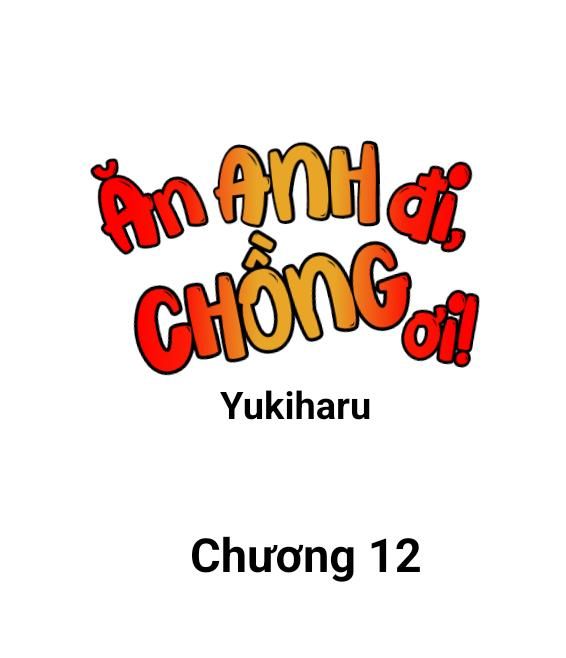 đọc truyện Ăn Anh Đi, Chồng Ơi! Chương 12 ảnh 1 tại Thiên Thai Truyện