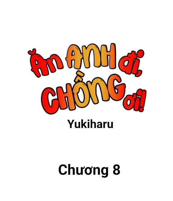 đọc truyện Ăn Anh Đi, Chồng Ơi! Chương 8 ảnh 2 tại Thiên Thai Truyện