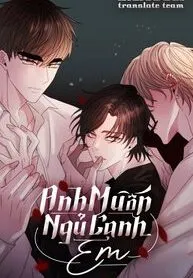 Anh Muốn Ngủ Cạnh Em