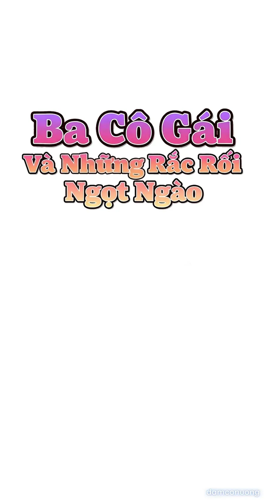 đọc truyện Ba Cô Gái Và Những Rắc Rối Ngọt Ngào Chương 26 ảnh 44 tại Thiên Thai Truyện