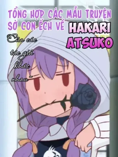 Các Mẫu Chuyện Nhỏ Về Hakari Atsuko