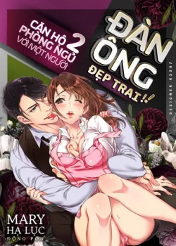 đọc truyện Căn Hộ 2 Phòng Ngủ Với Một Người Đàn Ông Đẹp Trai. ~ Tôi Không Thể Tin Rằng Sống Với Một Giám Đốc Tàn Bạo Lại Là Điều Kiện Để Gia Nhập Công Ty ~ Giả Dược