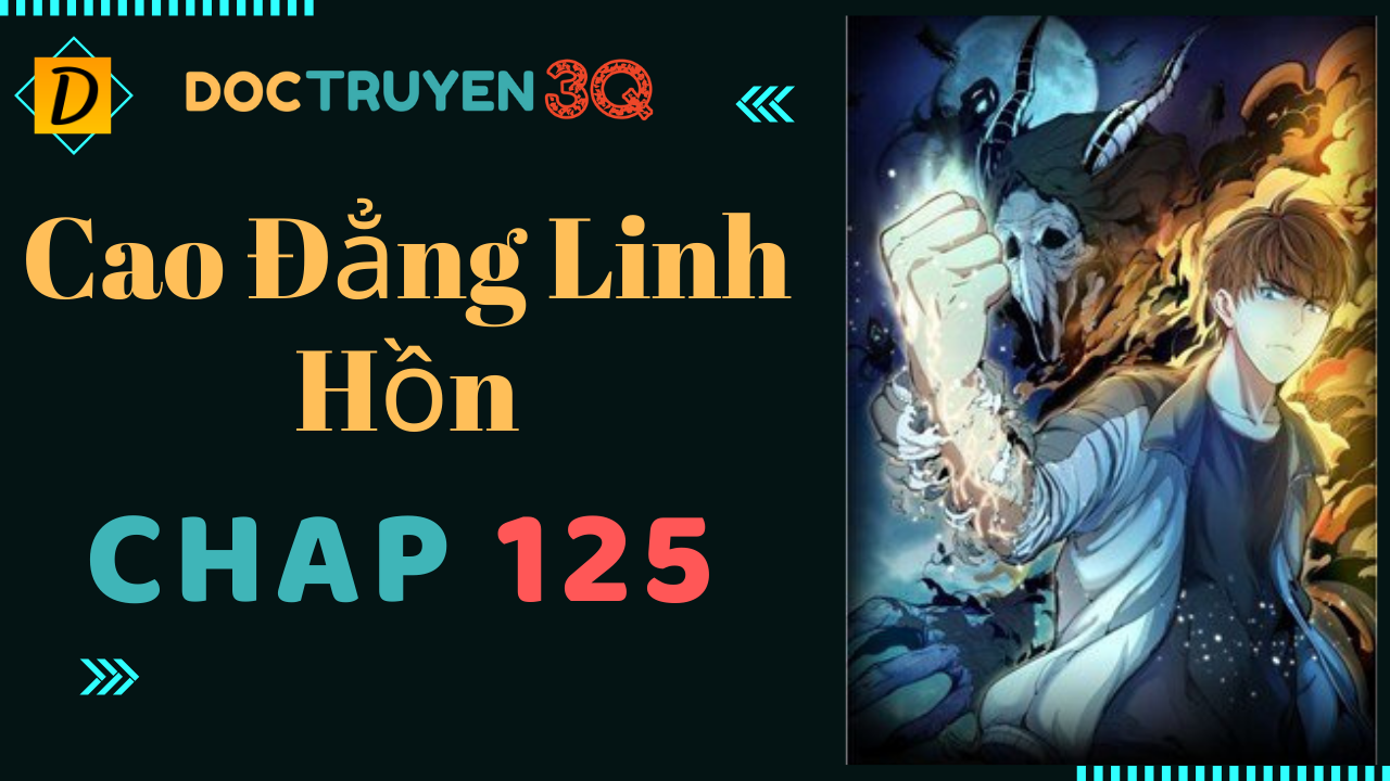 đọc truyện Cao Đẳng Linh Hồn Chương 125 ảnh 2 tại Thiên Thai Truyện