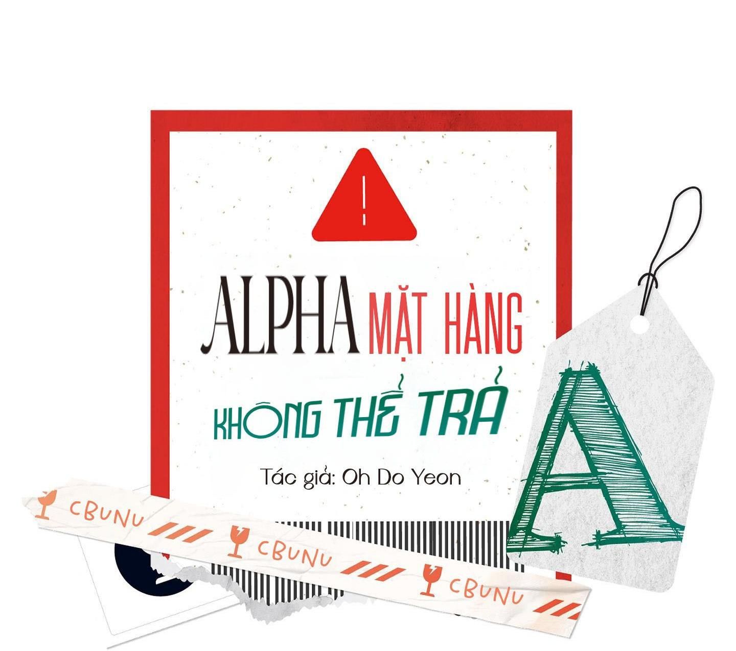 đọc truyện (cbunu) Alpha Mặt Hàng Không Thể Trả Chương 4 ảnh 47 tại Truyện Dạ Ký