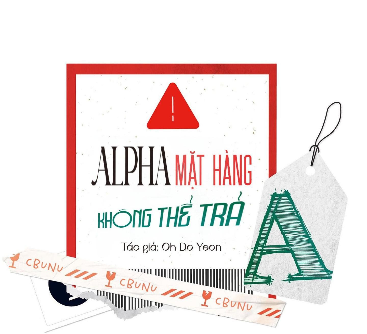 đọc truyện (cbunu) Alpha Mặt Hàng Không Thể Trả Chương 6 ảnh 70 tại Truyện Dạ Ký