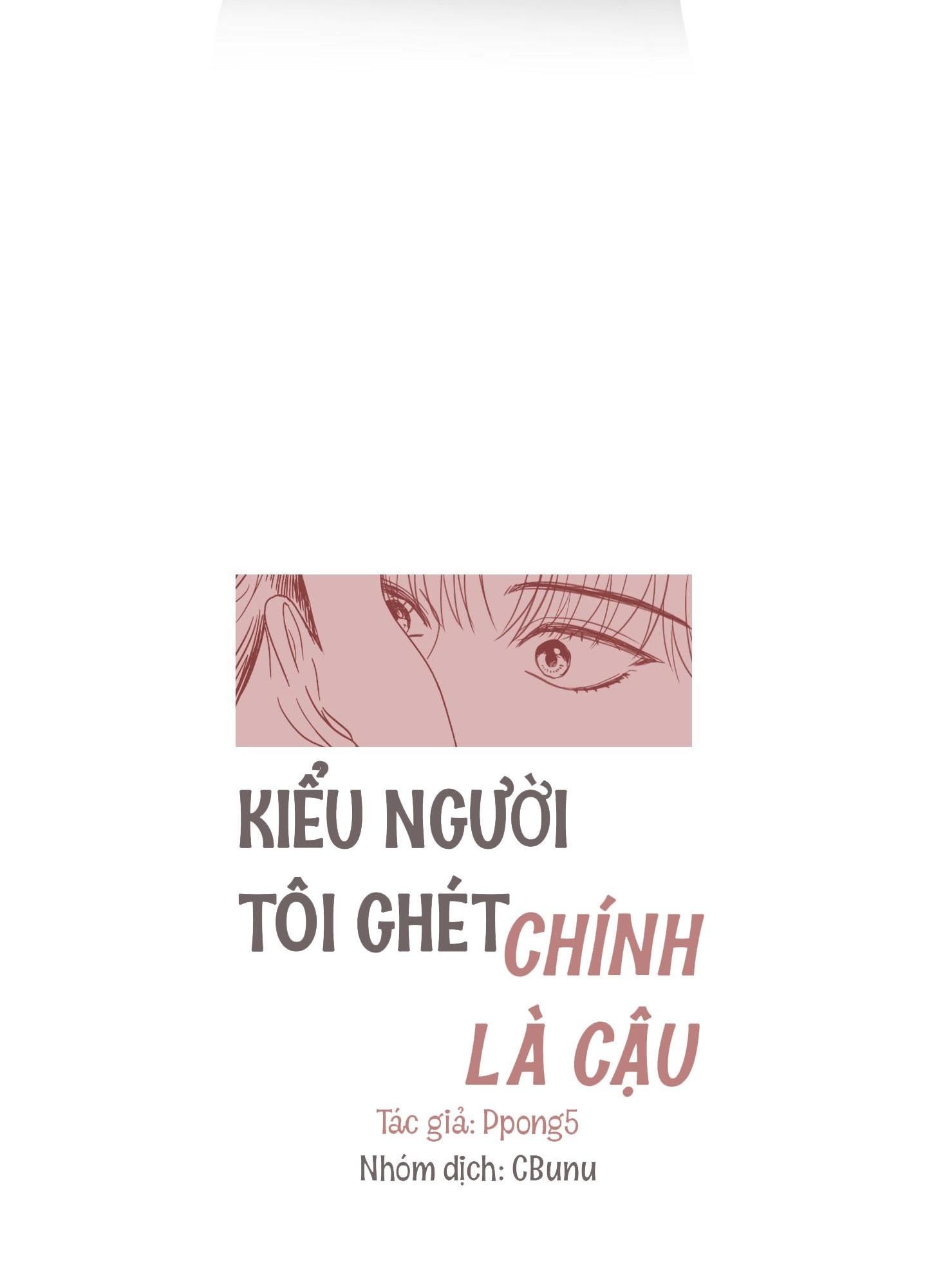 đọc truyện (cbunu) Kiểu Người Tôi Ghét Chính Là Cậu Chương 6 ảnh 19 tại Truyện Dạ Ký
