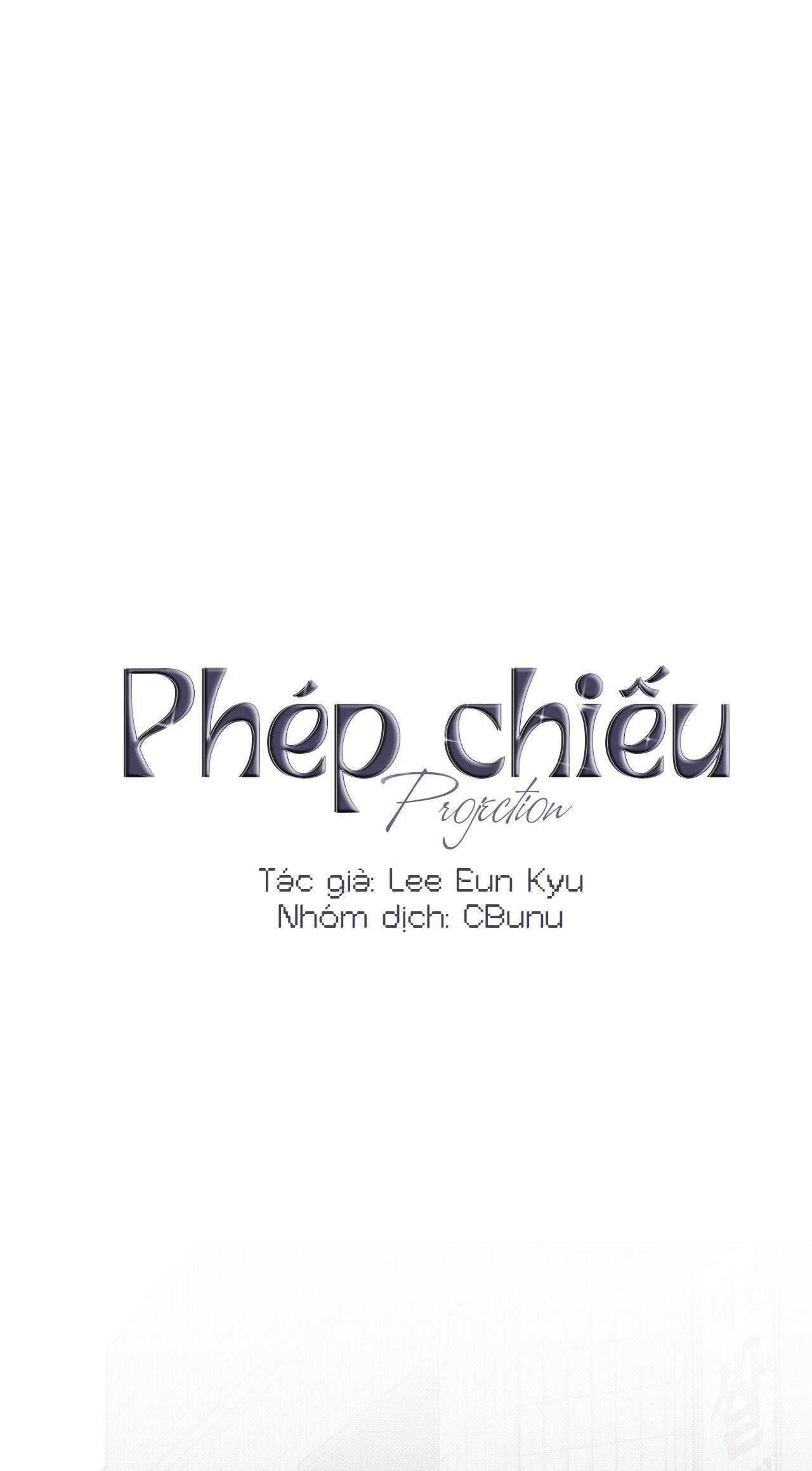 đọc truyện (cbunu) Phép Chiếu Chương 16 ảnh 1 tại Giả Dược