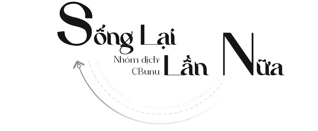 đọc truyện (cbunu) Sống Lại Lần Nữa Chương 41 ảnh 5 tại Thiên Thai Truyện