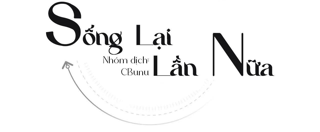 đọc truyện (cbunu) Sống Lại Lần Nữa Chương 62 ảnh 16 tại Thiên Thai Truyện