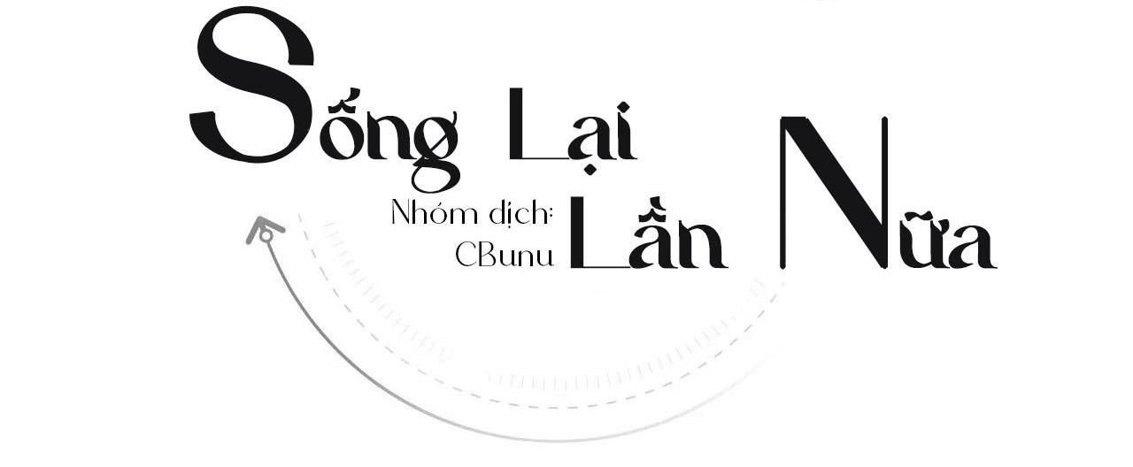 đọc truyện (cbunu) Sống Lại Lần Nữa Chương 68 ảnh 15 tại Thiên Thai Truyện