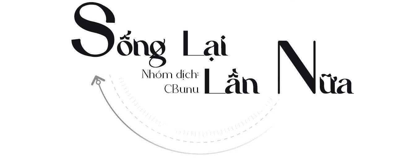 đọc truyện (cbunu) Sống Lại Lần Nữa Chương 74 ảnh 26 tại Thiên Thai Truyện