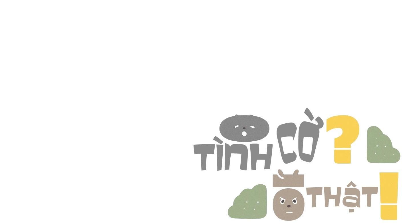 đọc truyện (cbunu) Tình Cờ Thật?! Chương 5 ảnh 71 tại Truyện Dạ Ký