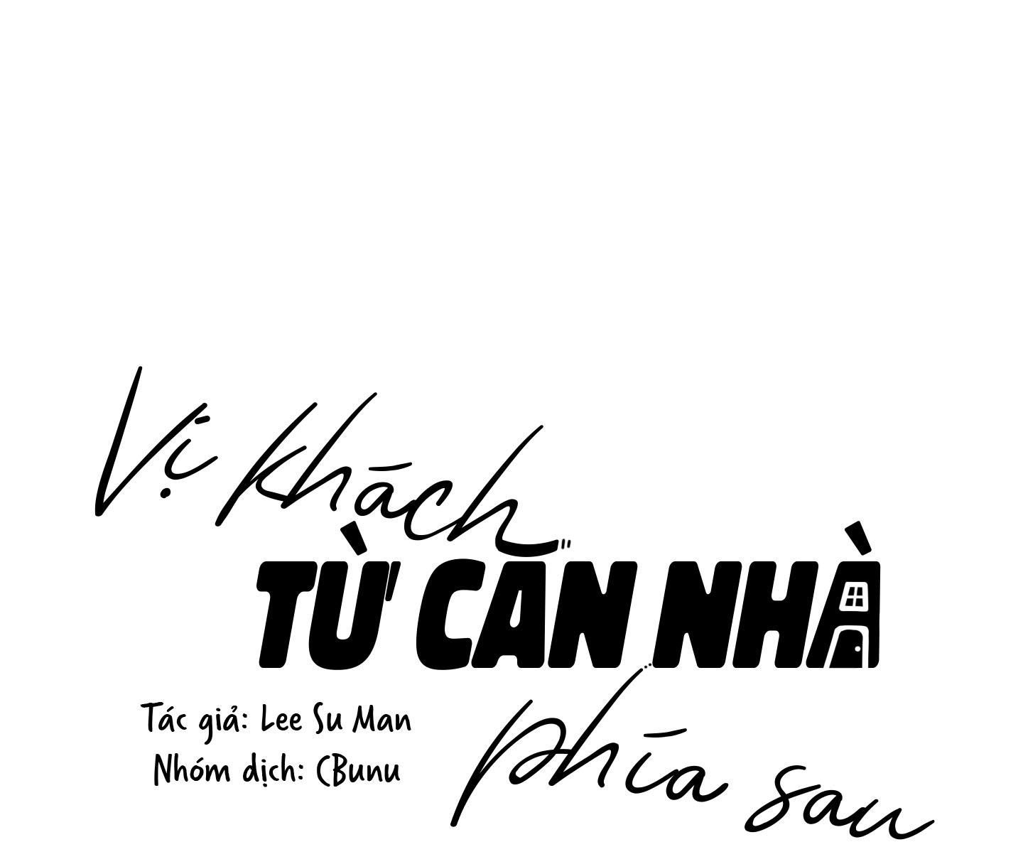 đọc truyện (cbunu) Vị Khách Từ Căn Nhà Phía Sau Chương 5 ảnh 3 tại Giả Dược