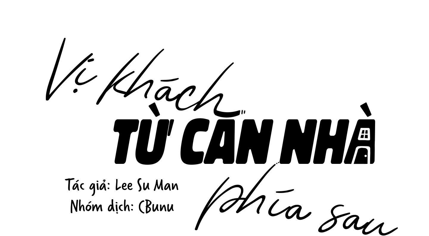 đọc truyện (cbunu) Vị Khách Từ Căn Nhà Phía Sau Chương 6 ảnh 4 tại Giả Dược