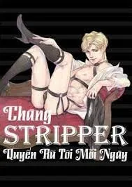 Chàng Stripper Quyến Rũ Tôi Mỗi Ngày