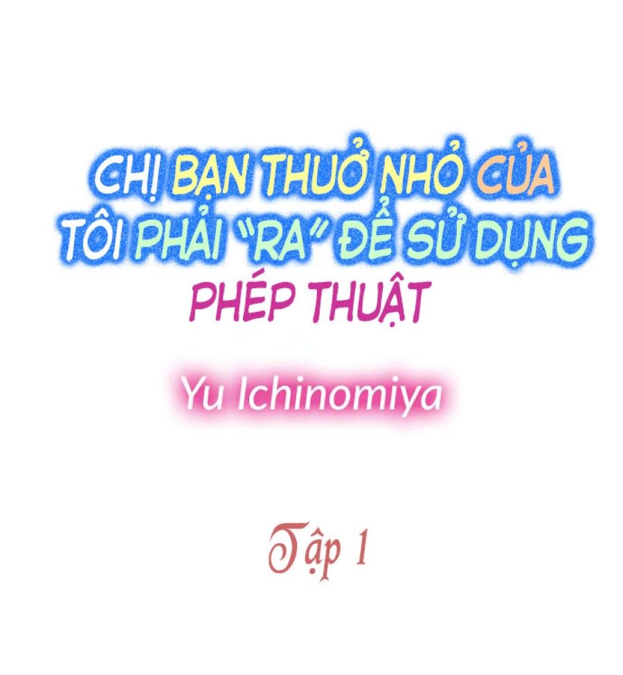 đọc truyện Chị Bạn Thuở Nhỏ Của Tôi Phải Ra Để Sử Dụng Phép Thuật Chương 1 ảnh 2 tại Giả Dược