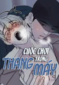 đọc truyện Chơi Trong Thang Máy Thiên Thai Truyện