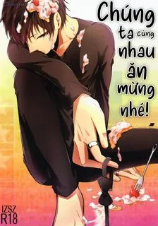 đọc truyện Chúng Ta Cùng Nhau Ăn Mừng Nhé! Giả Dược