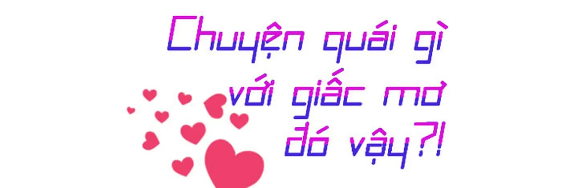 đọc truyện Chuyện Quái Gì Với Giấc Mơ Đó Vậy? Chương 1 ảnh 259 tại Truyện Dạ Ký