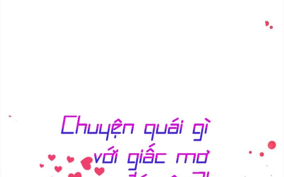 đọc truyện Chuyện Quái Gì Với Giấc Mơ Đó Vậy? Chương 39 ảnh 9 tại Truyện Dạ Ký
