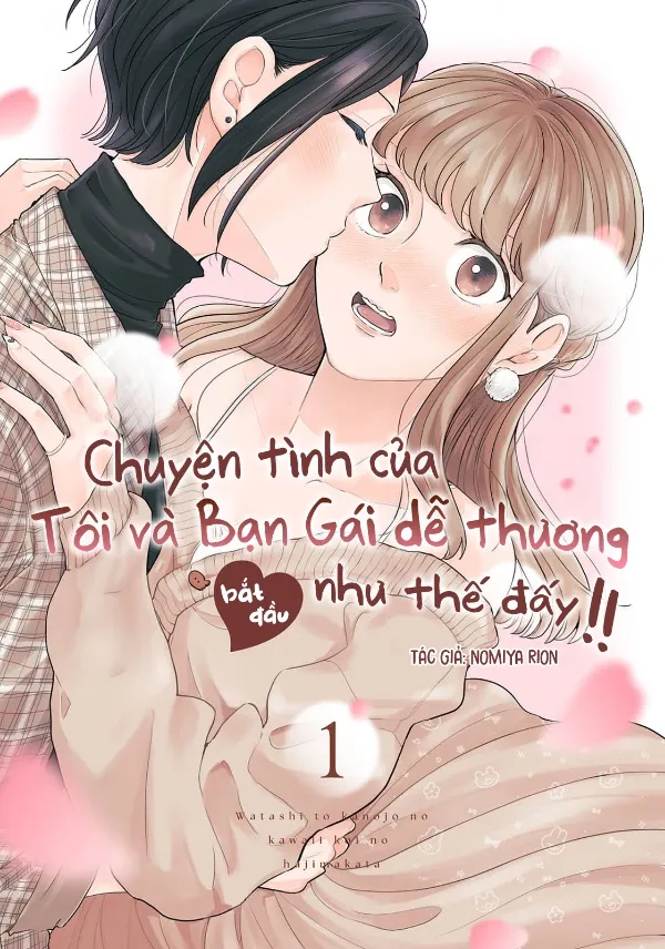 Chuyện Tình Của Tôi Và Bạn Gái Dễ Thương Bắt Đầu Như Thế Đấy!!