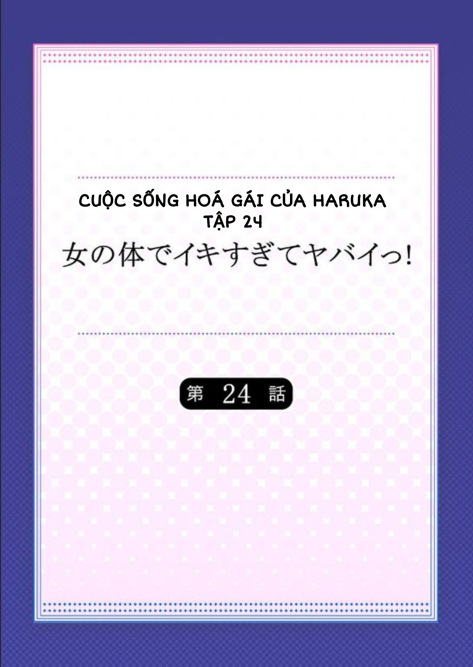 đọc truyện Cuộc Sống Hoá Gái Của Haruka Chương 24 ảnh 2 tại Giả Dược