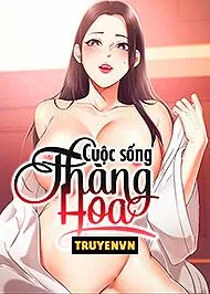 đọc truyện Cuộc Sống Thăng Hoa Giả Dược