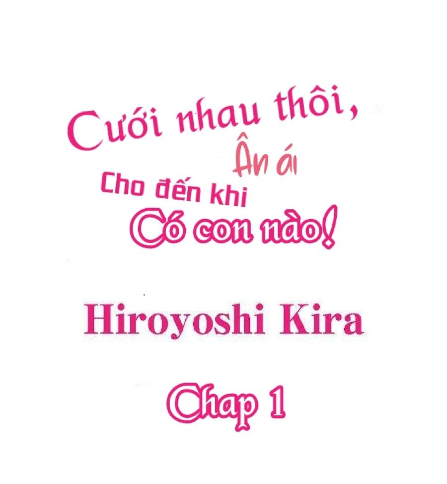 Cưới Nhau Thôi, Ân Ái Đến Khi Có Con Nào! Chương 1 page 2 - Giả Dược