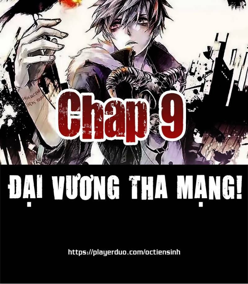 đọc truyện Đại Vương Tha Mạng Chương 9 ảnh 2 tại Truyện Dạ Ký