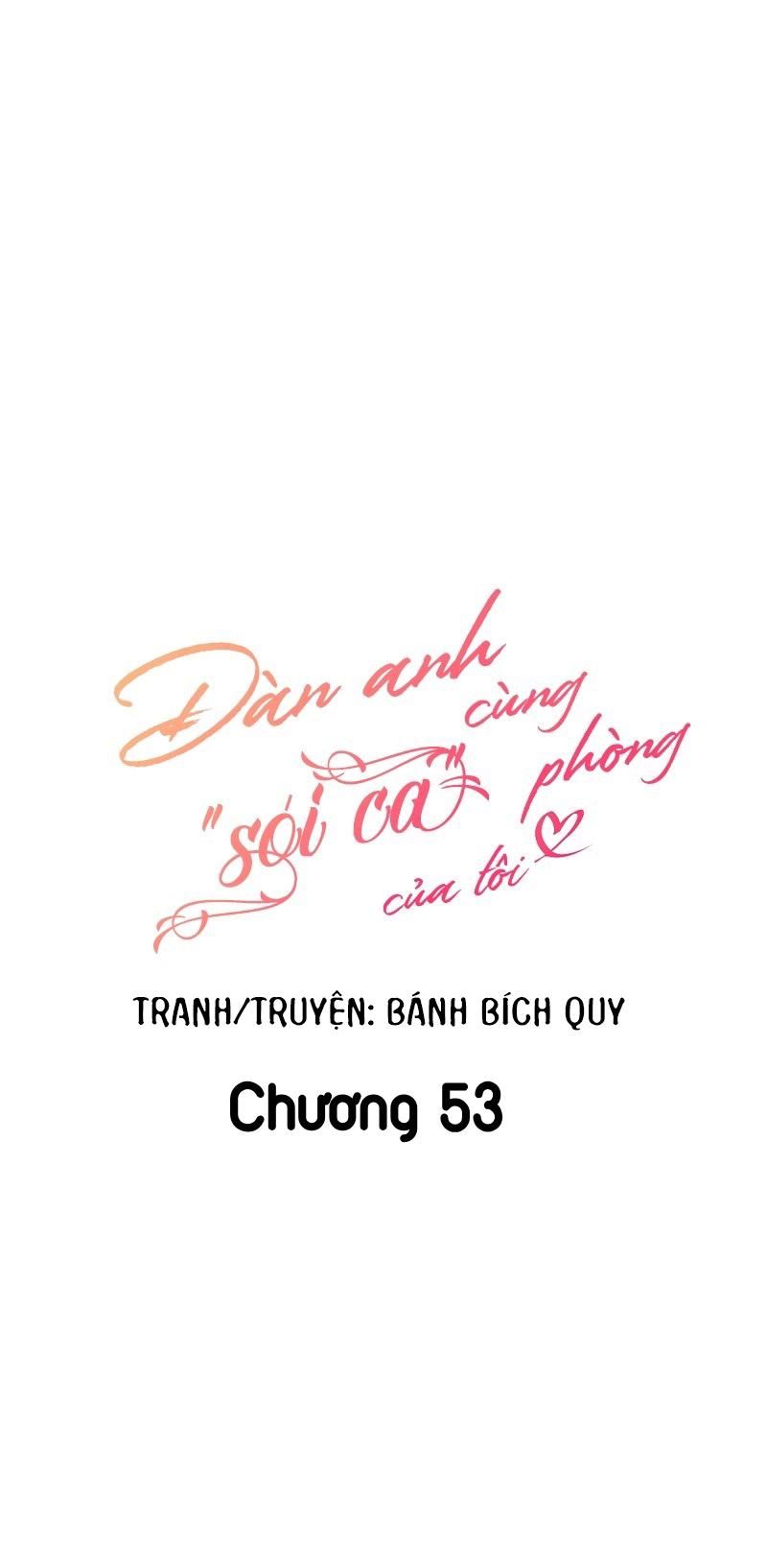 đọc truyện Đàn Anh Sói Ca Cùng Phòng Của Tôi Chương 53 ảnh 8 tại Truyện Dạ Ký
