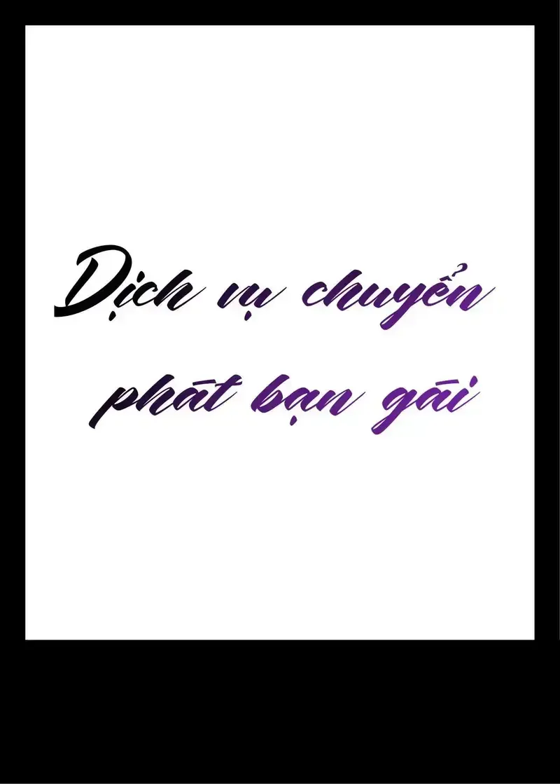 đọc truyện Dịch Vụ Chuyển Phát Bạn Gái Chương 1 ảnh 2 tại Giả Dược