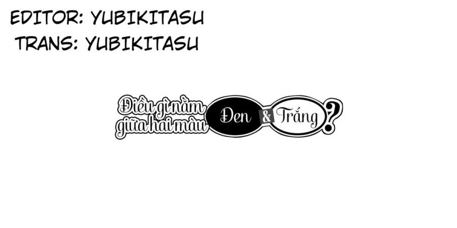 Điều Gì Nằm Giữa Hai Màu Đen & Trắng? Oneshot page 17 - Giả Dược