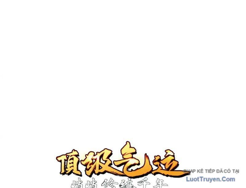 đọc truyện Đỉnh Cấp Khí Vận, Lặng Lẽ Tu Luyện Ngàn Năm Chương 286 ảnh 18 tại Thiên Thai Truyện