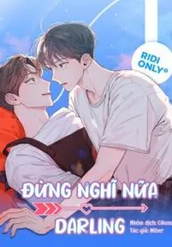 đọc truyện |drop| Đừng Nghĩ Nữa, Darling Giả Dược
