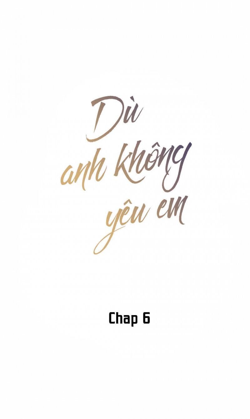 đọc truyện Dù Anh Không Yêu Em Chương 6 ảnh 2 tại Truyện Dạ Ký