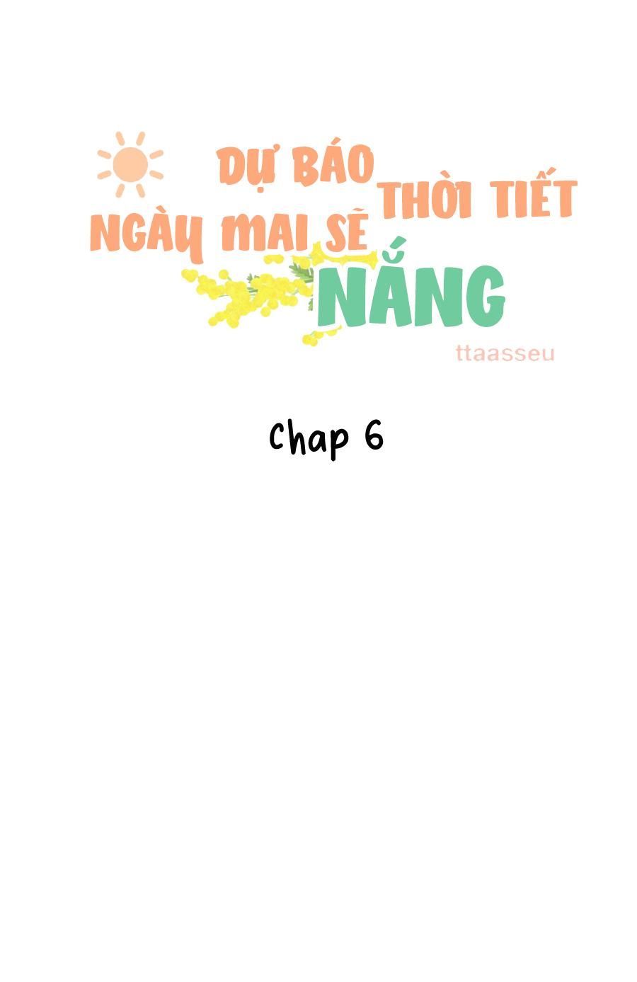đọc truyện Dự Báo Thời Tiết Ngày Mai Sẽ Nắng Chương 6 ảnh 1 tại Truyện Dạ Ký