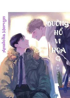 đọc truyện Dưỡng Hổ Vi Họa Giả Dược