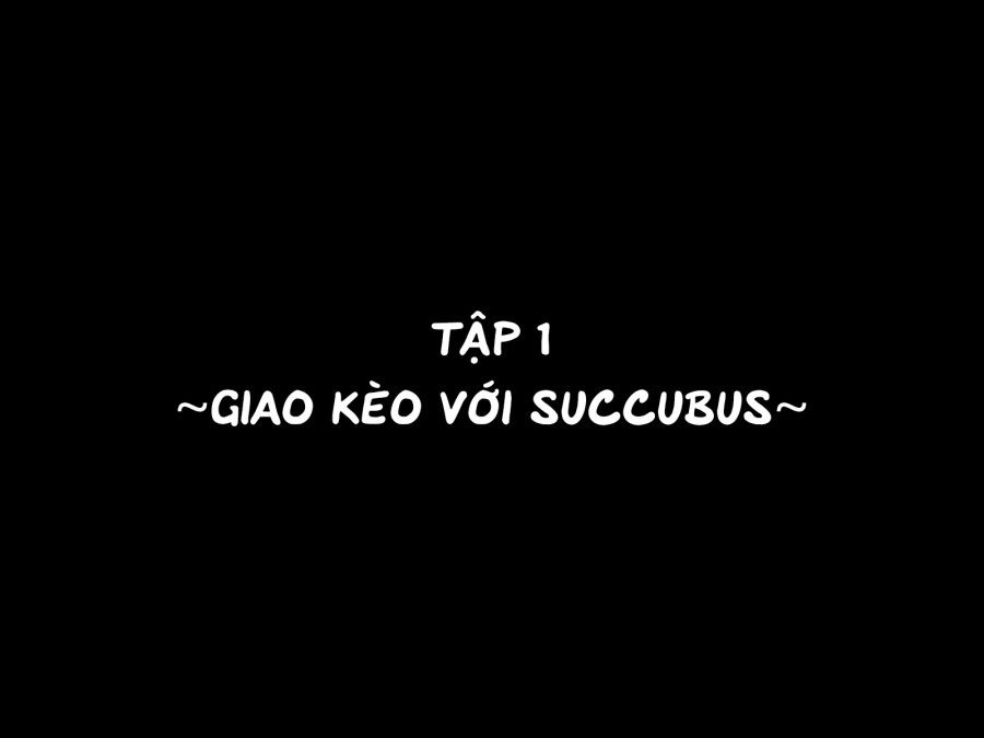 Giao Kèo Với Succubus. Phụ Nữ Trên Thế Giới Là Của Bạn !! Chương 1 page 3 - Giả Dược