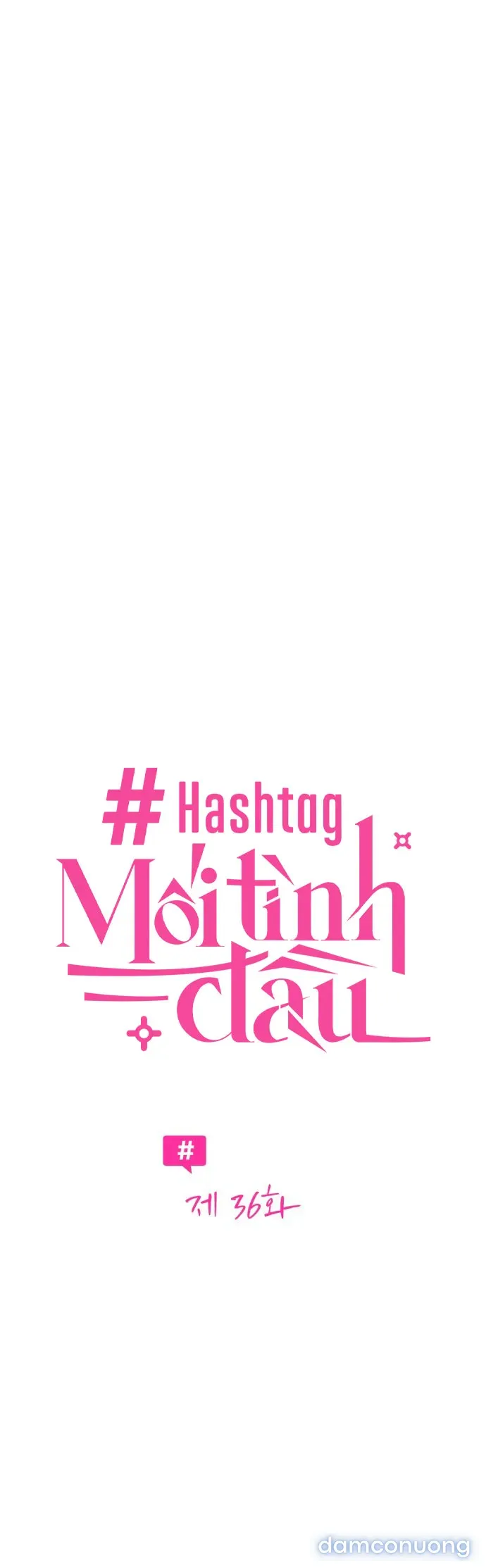 đọc truyện Hashtag: Mối Tình Đầu Chương 36 ảnh 33 tại Thiên Thai Truyện