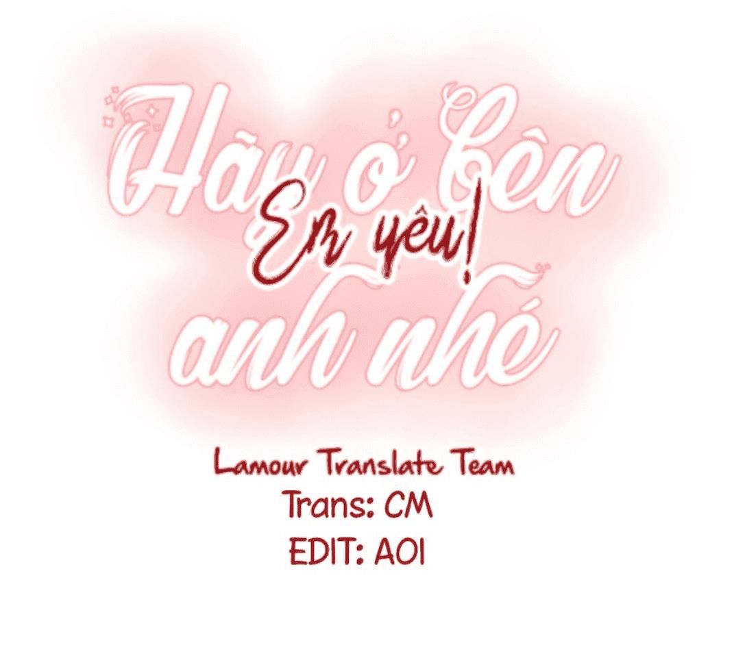 đọc truyện Hãy Ở Bên Anh Nhé, Em Yêu! Chương 11.5 ảnh 6 tại Truyện Dạ Ký