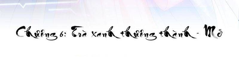 đọc truyện Hệ Thống Siêu Cấp Trà Xanh Chương 6 ảnh 4 tại Thiên Thai Truyện