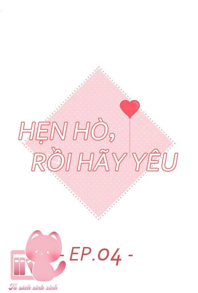 đọc truyện Hẹn Hò Rồi Hãy Yêu Chương 4 ảnh 14 tại Thiên Thai Truyện