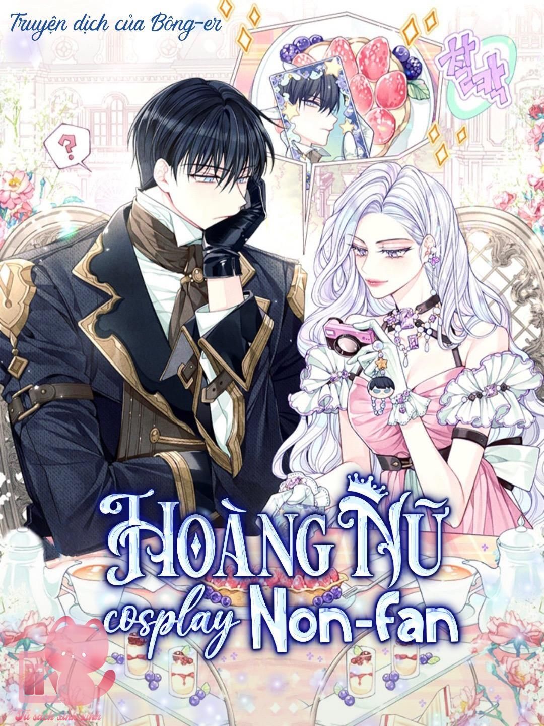 đọc truyện Hoàng Nữ Cosplay Nonfan Chương 9 ảnh 1 tại Thiên Thai Truyện
