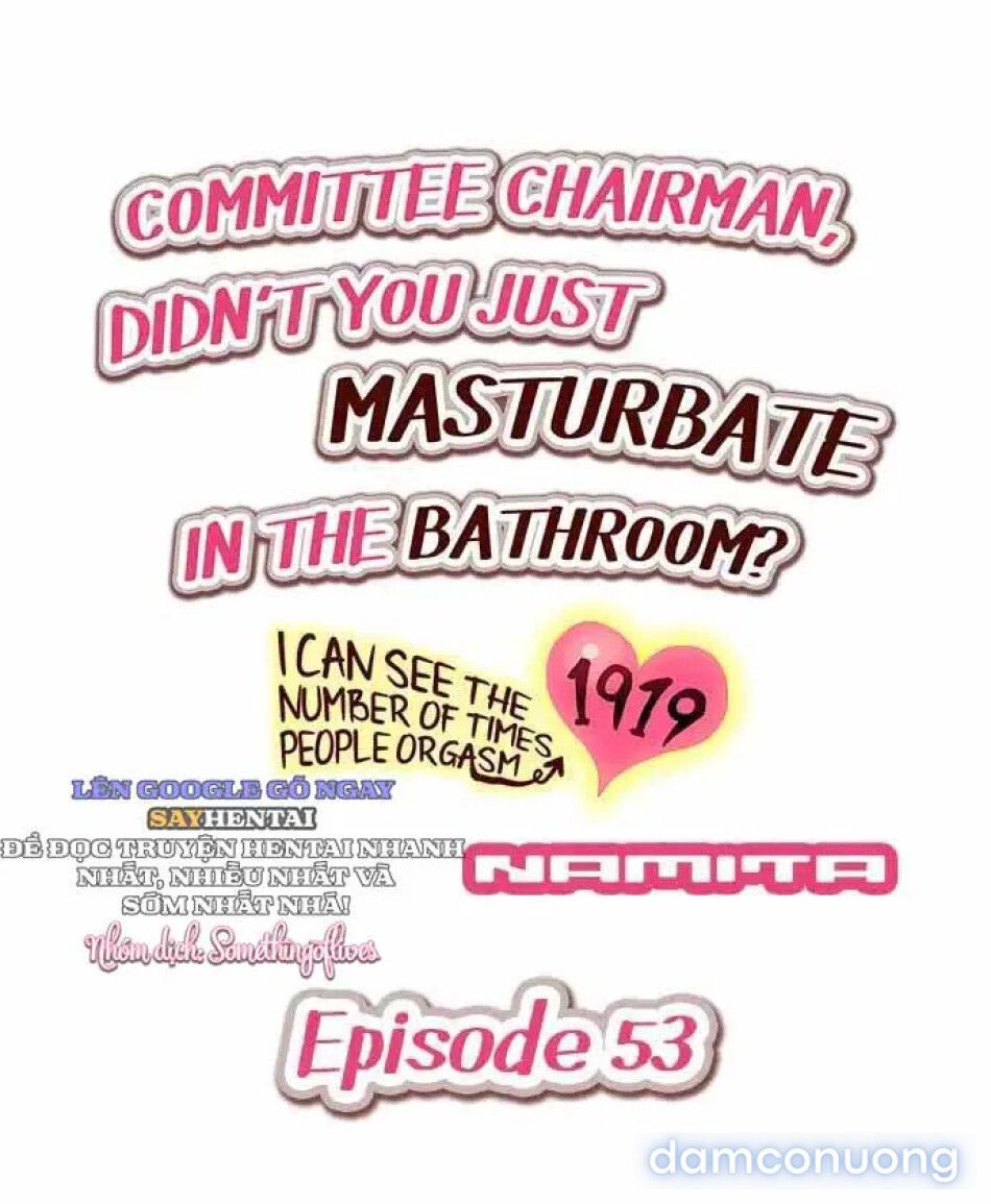 đọc truyện Hội Trưởng Ủy Ban: Vừa Rồi Cậu Tự Sướng Trong Nhà Tắm Phải Không? - Khả Năng Nhìn Thấy Số Lần Cực Khoái Của Người Khác 51 -> 60 Chương 3 ảnh 3 tại Thiên Thai Truyện