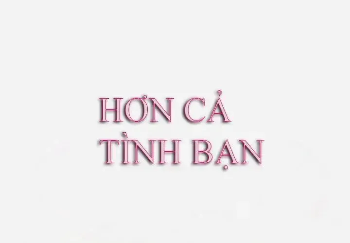 đọc truyện Hơn Cả Tình Bạn Chương 6 ảnh 1 tại Thiên Thai Truyện