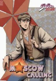 Jojo’s Bizarre Adventure: Moscow Calling